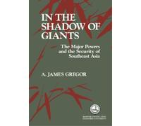 A. James Gregor In the Shadow of Giants (Copertina rigida)