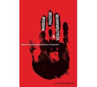 A. James Gregor Marxism, Fascism, and Totalitarianism (Tascabile)