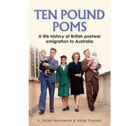 A. James Hammerton Alistair Thomson ‘Ten Pound Poms’ (Tascabile)