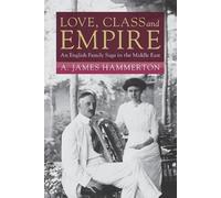 A. James Hammerton Love, Class and Empire (Tascabile) Modern British Histories