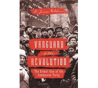 A. James McAdams Vanguard of the Revolution (Tascabile)