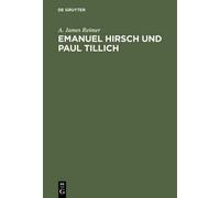 A James Reimer Emanuel Hirsch Und Paul Tillich (Copertina rigida)