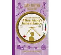 A Jane Austen Treasure Hunt: The Adventure of Miss King's Inheritance