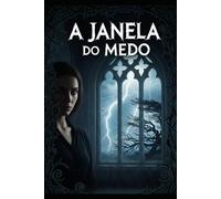 A janela do medo