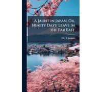A Jaunt in Japan, Or, Ninety Days' Leave in the Far East