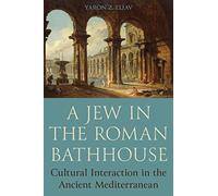 Yaron Z. Eliav A Jew in the Roman Bathhouse (Tascabile)