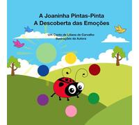 A Joaninha Pintas-Pinta: A Descoberta das Emoções