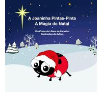 A Joaninha Pintas-Pinta: A Magia do Natal