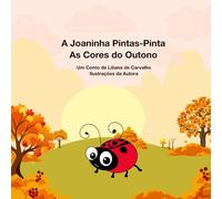 A Joaninha Pintas-Pinta: As Cores do Outono