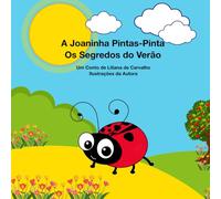 A Joaninha Pintas-Pinta: Os Segredos do Verão