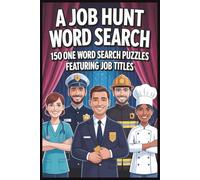 A Job Hunt Word Search: 150 One Word Search Puzzles Featuring Job Titles