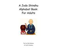 A Jodo Shinshu Alphabet Book: For Adults