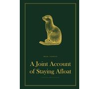 A Joint Account of Staying Afloat: A Funny Lined Hardback Notebook | Deadpan British Humour Gift for a Birthday, Leaving Do or Secret Santa | 6 x 9, 120 Pages