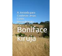 A Jornada para Conhecer Jesus Cristo Pessoalmente.