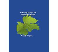 A jorrney through The Vineyard of Calabria