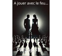 A jouer avec le feu...