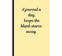 A journal a day keeps the blank stares away: Because My Brain's on a Break and My Pen Still Works