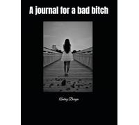 A Journal for a bad bitch