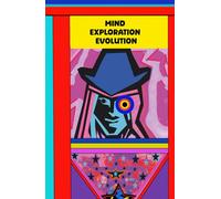 A Journal - Mind Exploration Evolution: Empower Growth with a Free-Writing notbook for Expression & Everyday Evolution of your mind For Any Age. Men and Women