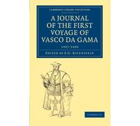 A Journal of the First Voyage of Vasco da Gama, 1497-1499