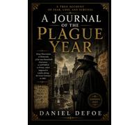 A JOURNAL OF THE PLAGUE YEAR