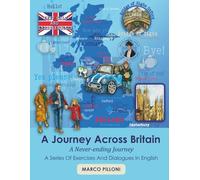 A Journey Across Britain - A Never-ending Journey: A Series of Exercises And Dialogues in English: 2