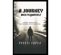 A Journey Back to Yourself: A journey through love, relationships, and self-discovery
