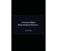 A Journey Begins When Darkness Starts to…