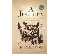A JOURNEY - BOOK ONE: discovering who you are - and what makes you infinitely unique