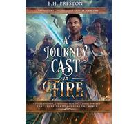 A Journey Cast in Fire: 2