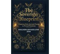 A Journey from Ancient Energy to Future Horizons: Sovereign Blueprint