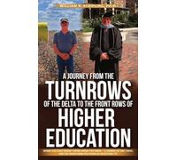 A Journey From The Turnrows Of The Delta To The Front Rows Of Higher Education