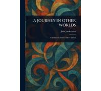 A Journey in Other Worlds