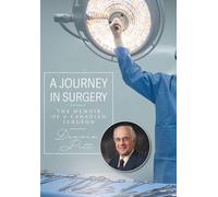 A Journey in Surgery: The Memoir of a Canadian Surgeon