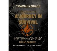 A Journey In Survival: Faith, Fire, and the Field - Teacher Guide