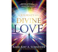 Rabbi K. A. Schneider Rabbi Kirt A Schneid Journey Into Divine Love, (Tascabile)