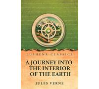 A Journey into the Interior of the Earth