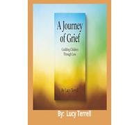 A Journey of Grief: Guilding Children Through Loss