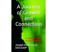 A Journey of Growth and Connection: A Helpful Guide to Relationships