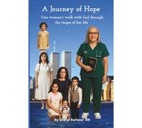 A Journey of Hope: One woman's walk with God through the stages of her life.