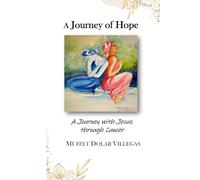 A Journey of Hope: Walking with God Through Life's Hardest Seasons