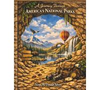 A Journey Through America's National Parks