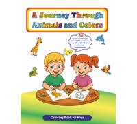 A Journey Through Animals and Colors - Coloring Book for Kids: 50 large and simple animal illustrations, perfect for first coloring experiences (2nd Edition)