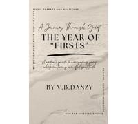 A Journey Through Grief- The Year of “Firsts”: A Widow’s Guide to Navigating Grief While Centering Mindful Gratitude