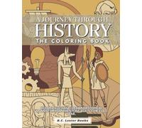A Journey Through History, The Coloring Book: Color in 30 Hand-Drawn Historical Moments, From the Stone Age to the Cold War