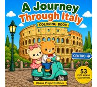 A Journey Through Italy: Kawaii Coloring Book - 53 Cute Illustrations