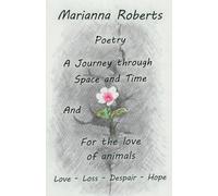 A Journey through Space and Time: For the love of animals