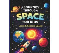 A Journey Through Space for Kids: Learn & Explore Space!