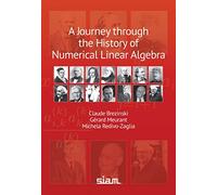 A Journey through the History of Numerical Linear Algebra