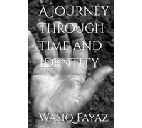 A Journey Through Time and Identity